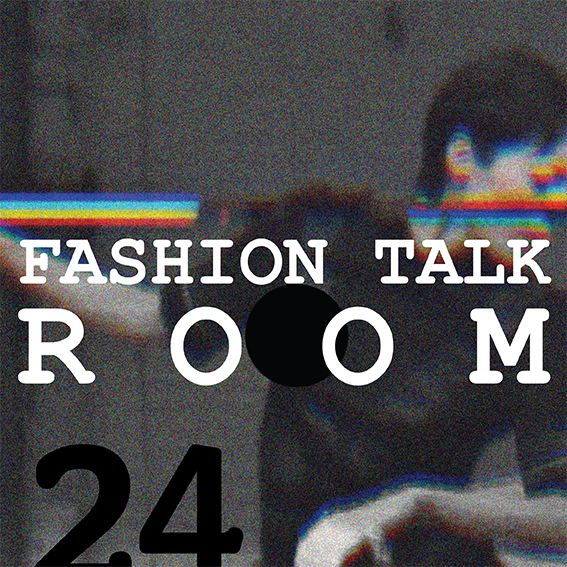 Fashion Talk Room no 24