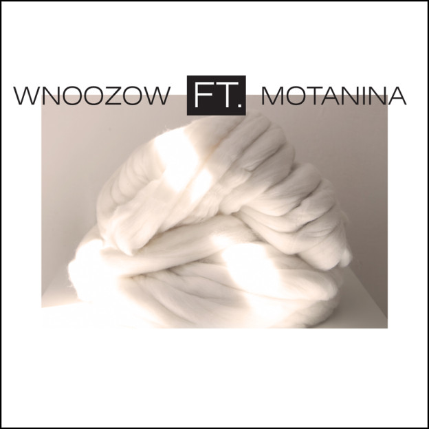 Manufaktura WNOOZOW ft. MOTANINA